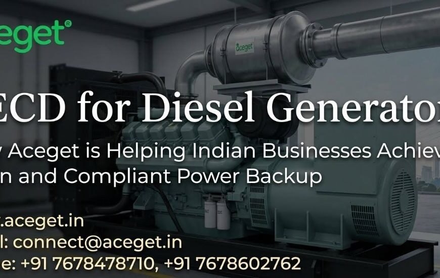 RECD for Diesel Generators: How Aceget is Helping Indian Businesses Achieve Clean and Compliant Power Backup